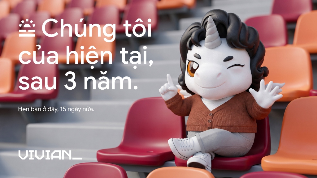 Công ty TNHH Vivian Creative - Chúng tôi của hiện tại, sau 3 năm. Hẹn bạn ở đây, 15 ngày nữa.